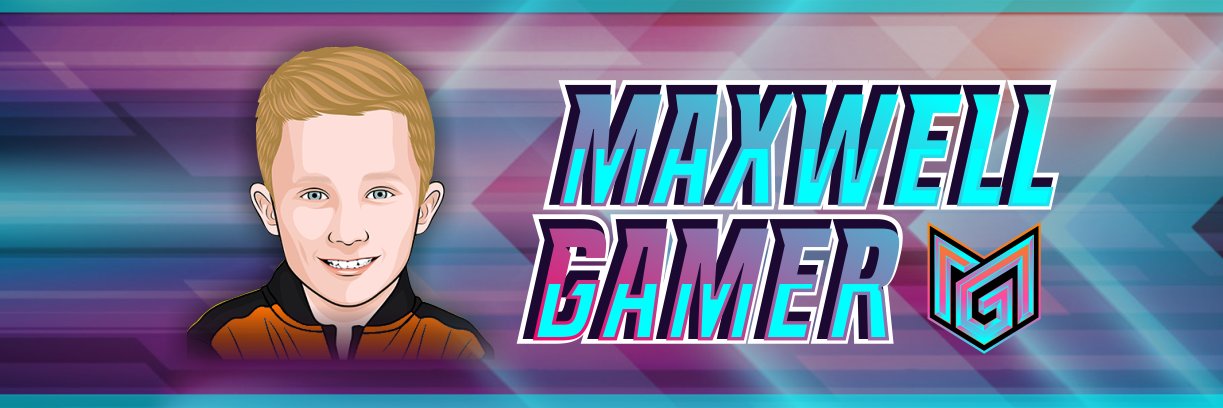 Maxwell Gamer Plays banner