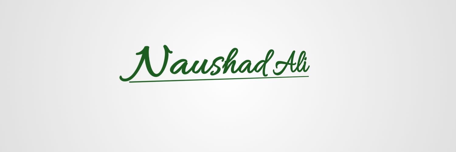 Naushad Ali / نوشاد علی 🔻's banner