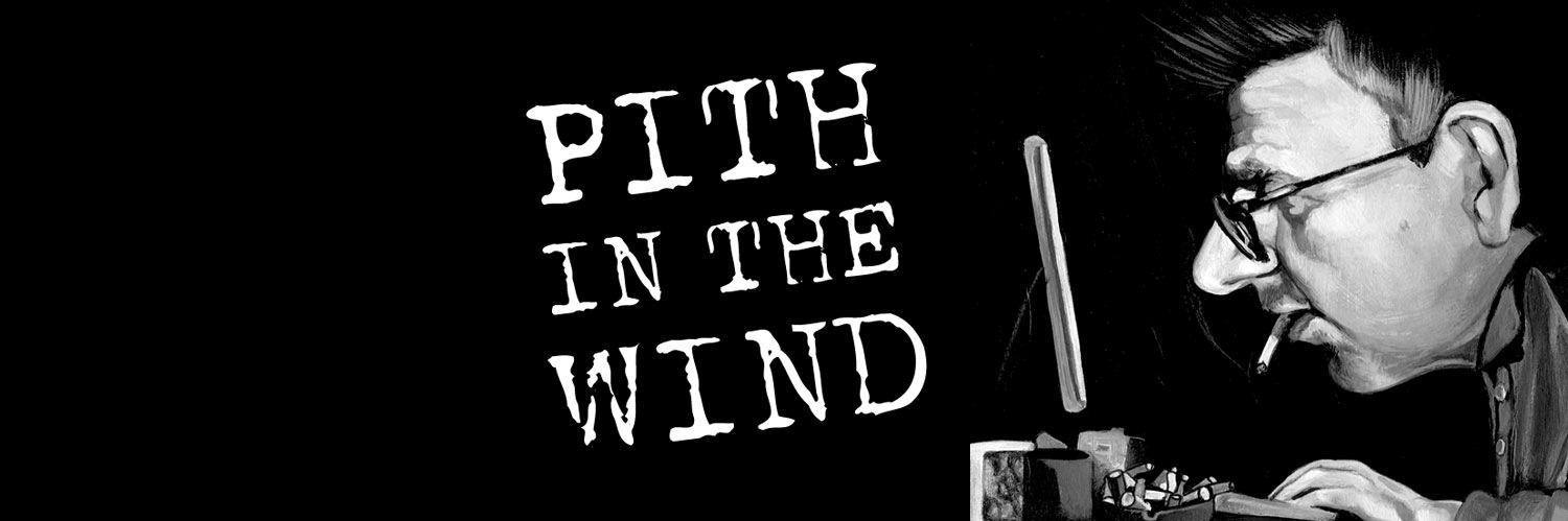 Pith in the Wind banner