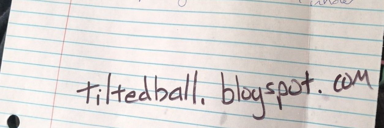 tiltedball.blogspot.com banner