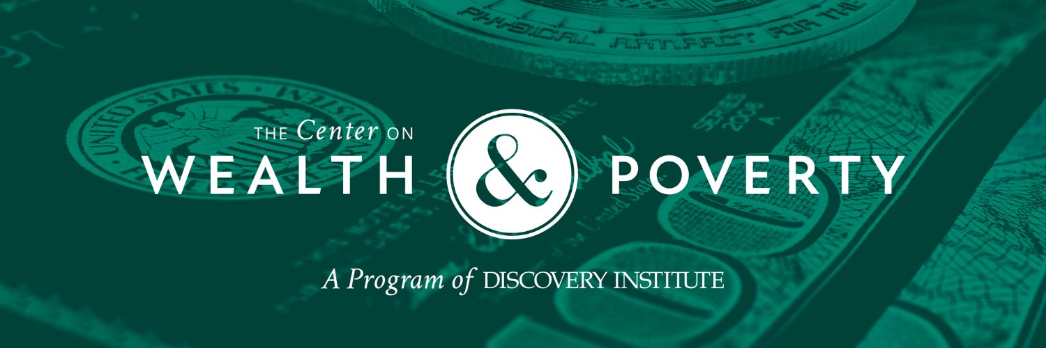 Center on Wealth & Poverty at Discovery Institute Profile Banner