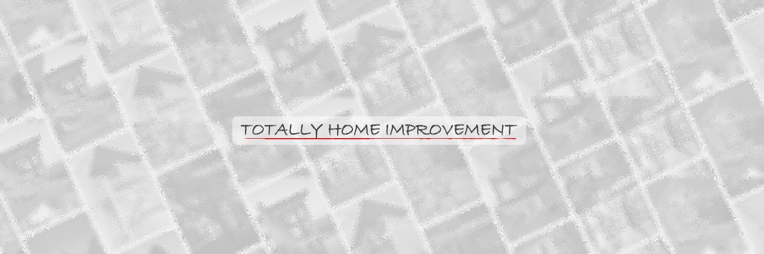 Totally Home Improvement banner