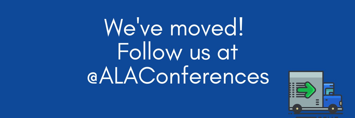 We've Moved - Follow us @ALAConferences banner