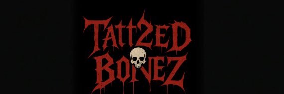 👹 Tatt2ed Bonez 👹 banner