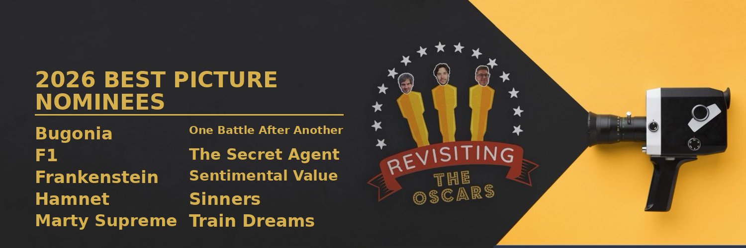 Revisiting the Oscars - 2026 Oscars Pod Out Now! banner