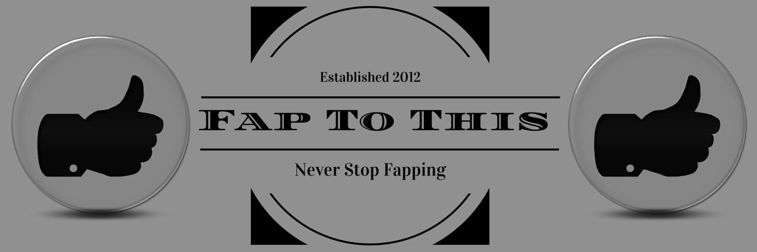 Fap To This!!! [18+] banner