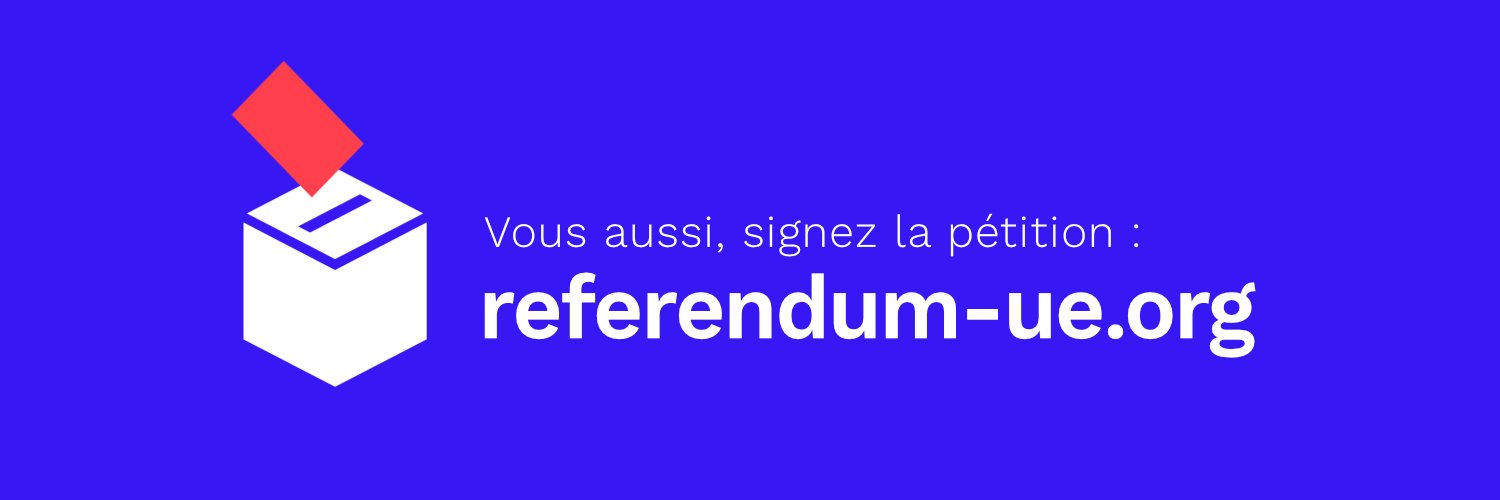 Pétition 🇫🇷⚡️ 🇪🇺 #RefUE banner