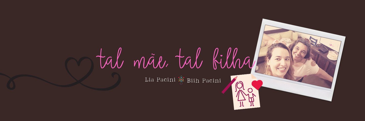 Tal Mãe, Tal Filha 👭 banner