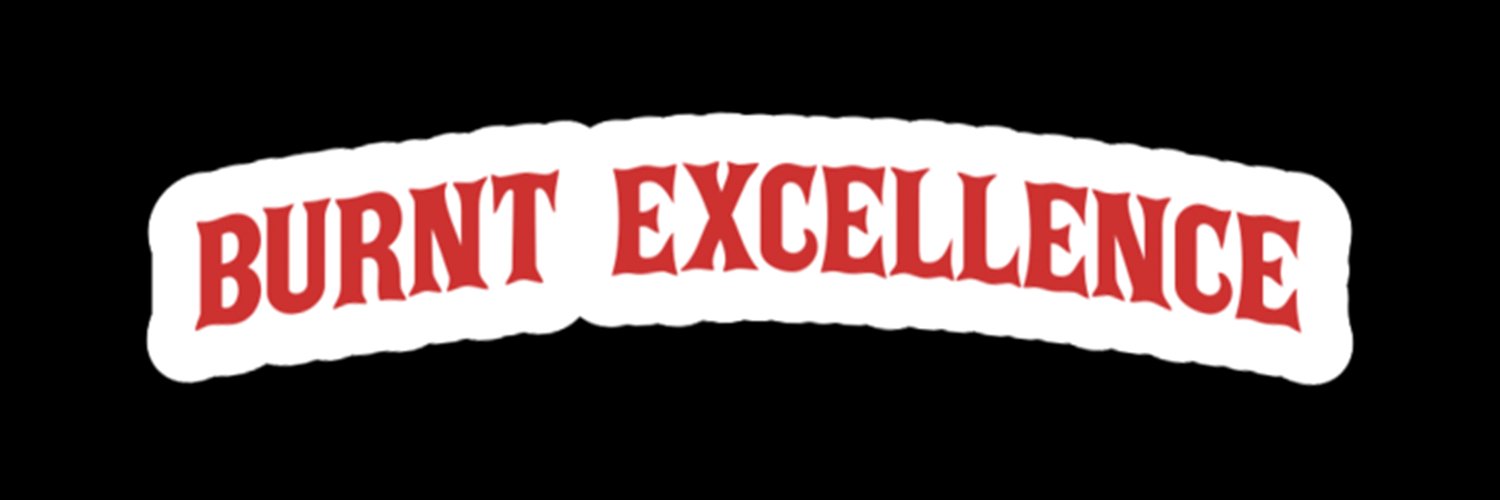 Burnt Excellence banner