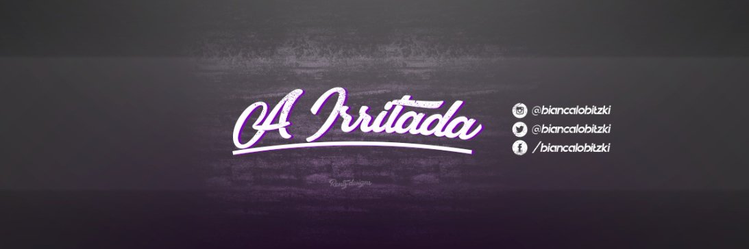 BiancaIrritada's profile banner image