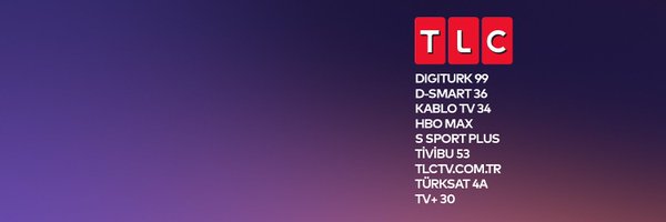 TLC_Turkiye Profile Banner