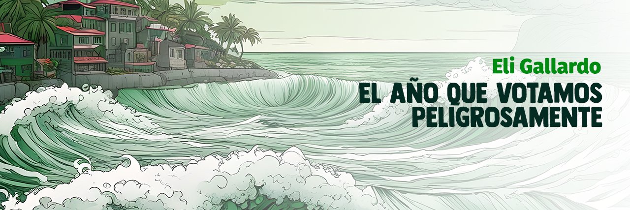 El año que votamos peligrosamente banner