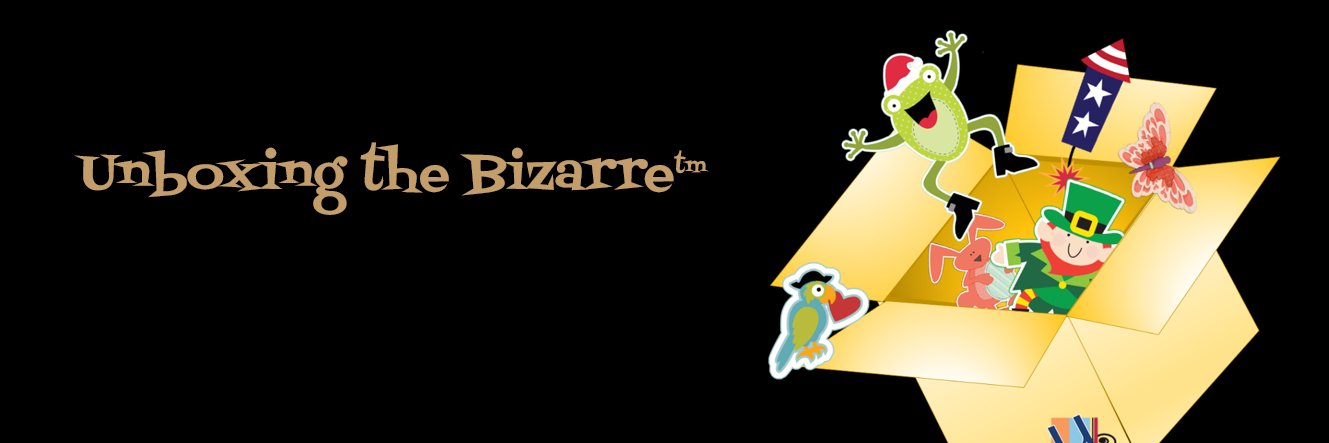 Unboxing The Bizarre banner