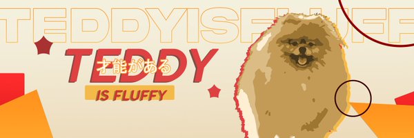 TeddyIsFluffy Profile Banner