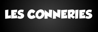les conneries banner