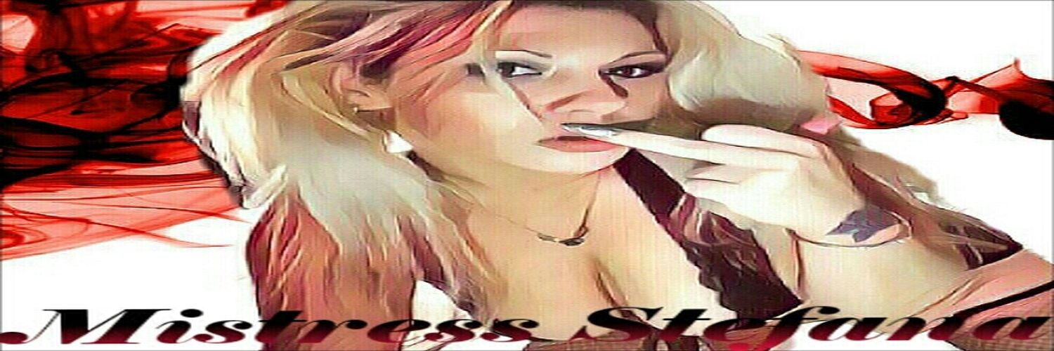 🔥Mistress Stefana🔥 banner