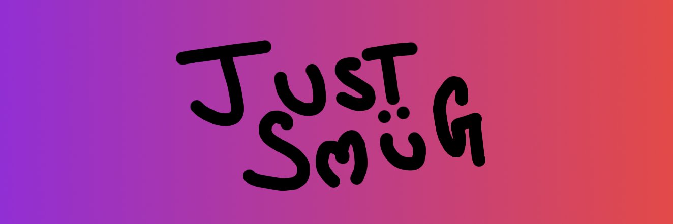 JustSmugYT's profile banner image