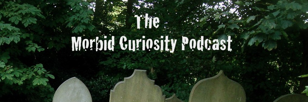 Morbid Curiosity Pod banner