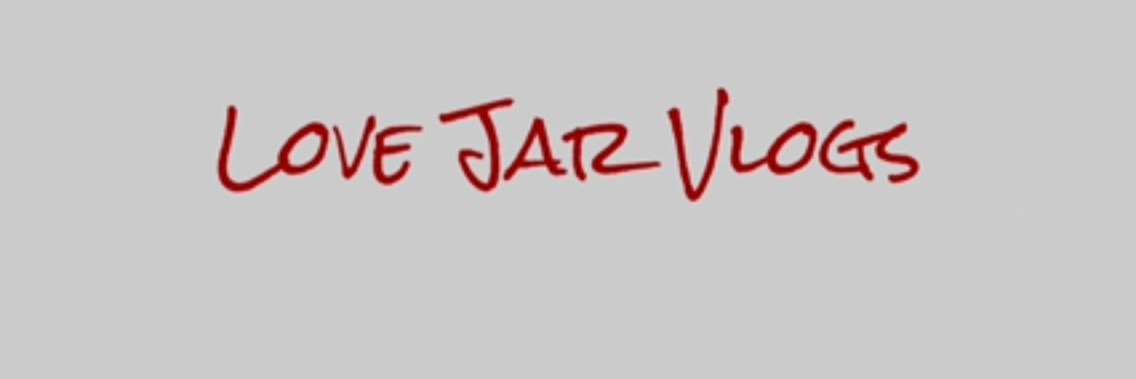 LoveJarVlogs's profile banner image
