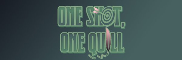 One Shot, One Quill Profile Banner