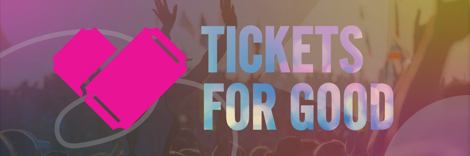 Tickets for Good banner