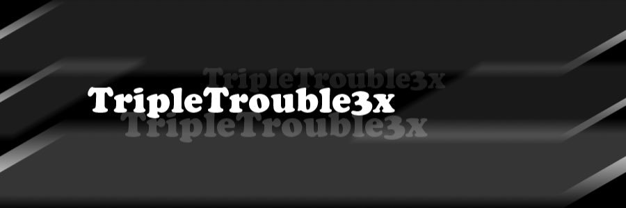 TripleTrouble3x's profile banner image