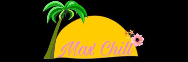 ChillMaxChill Profile Banner