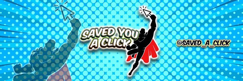 Saved You a Click banner