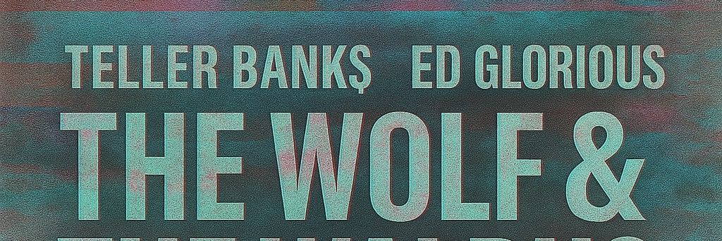 Ed Glorious//The Wolf & The Walrus Out Now! banner