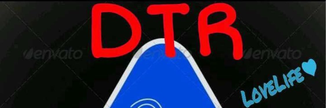 DTR🚀 LoveLife💙 banner