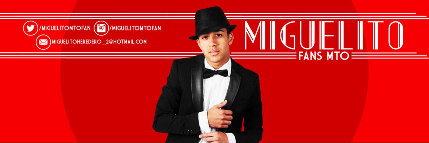 MIGUELITOMTOFan's profile banner image