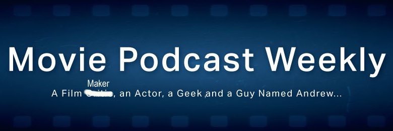 Movie Podcast Weekly banner