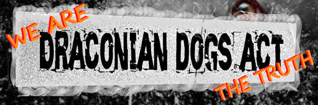 Draconian Dogs Act banner