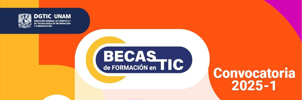 Becas EducaTIC UNAM banner