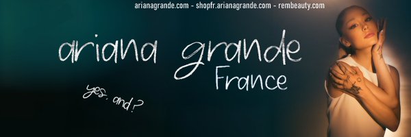 Ariana Grande France ☀️ Profile Banner