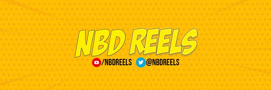 NBD Reels 🎥🎞 banner