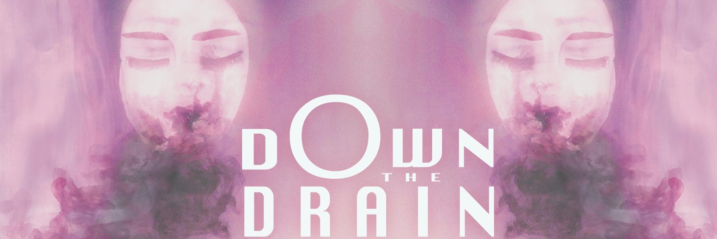 Down The Drain banner