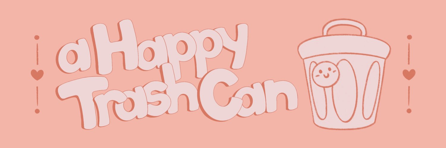 A Happy Trash Can 🍉 banner