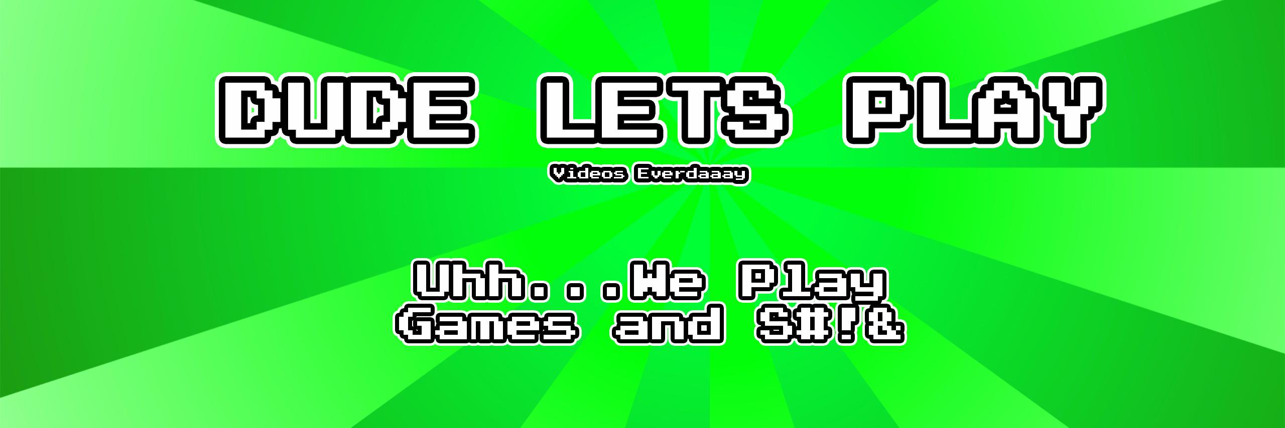 Dude_LetsPlay's profile banner image