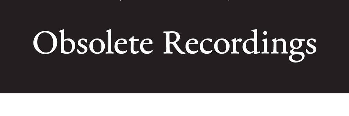 Obsolete Recordings banner