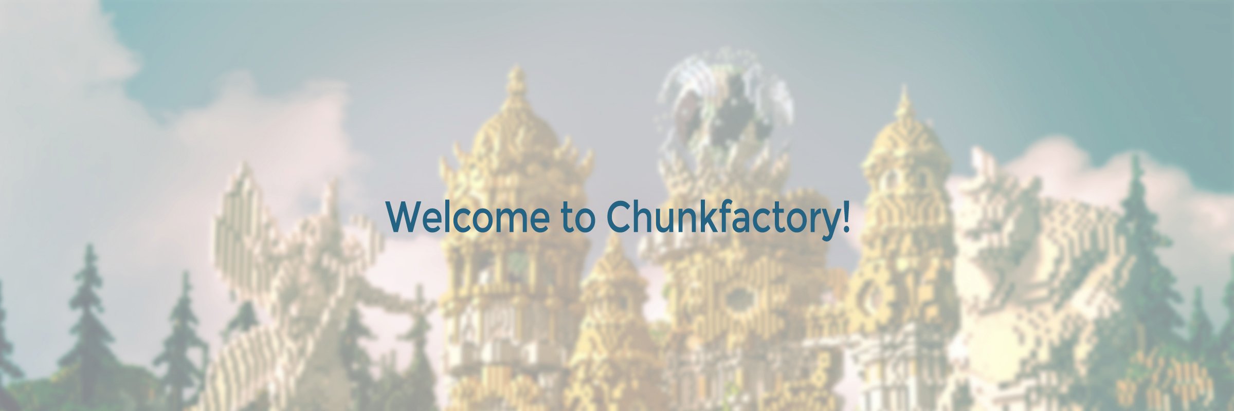 Chunkfactory banner