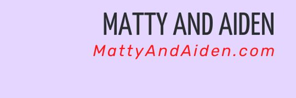 MattyAndAiden Profile Banner