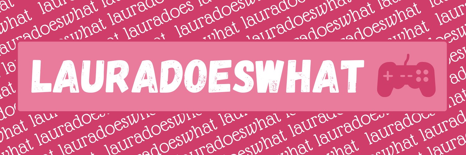 LauraDoesWhat's profile banner image