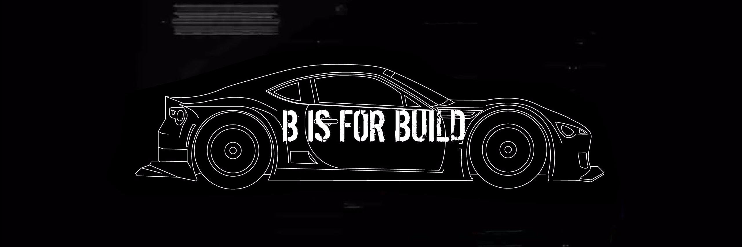 B is for Build banner