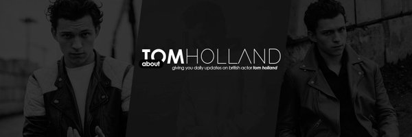 About Tom Holland Profile Banner