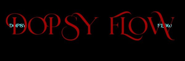 dopsy_flow Profile Banner