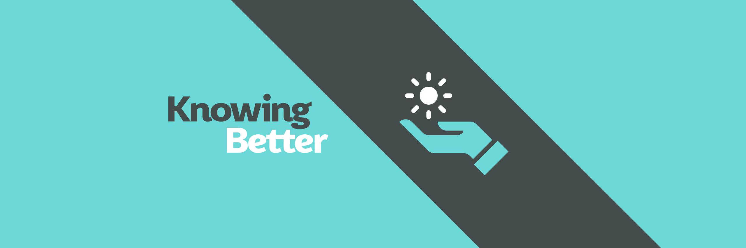 Knowing Better's banner