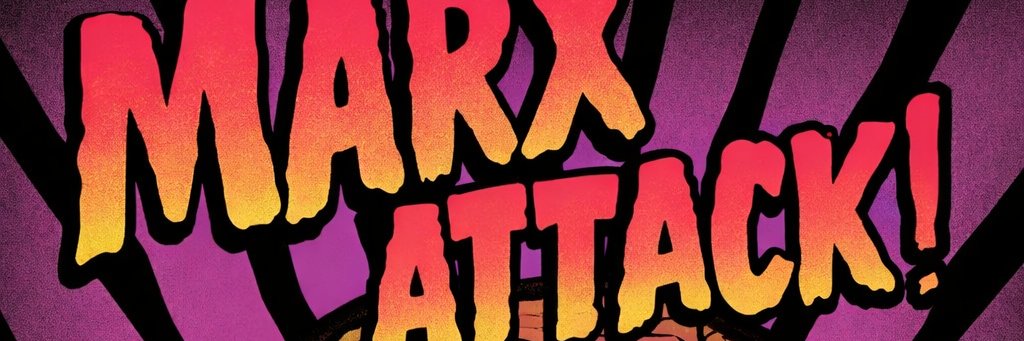 Marx Attack banner