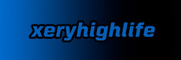 XeryHighLife Profile Banner
