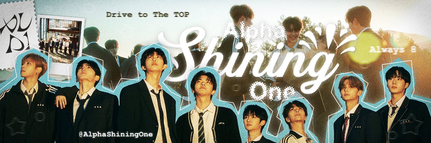8명의 남자, 하나의 꿈, AlphaShiningOne. banner